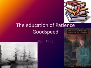 The education of Patience Goodspeed