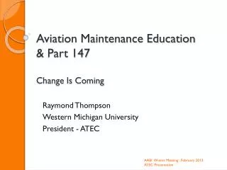 Aviation Maintenance Education &amp; Part 147 Change Is Coming