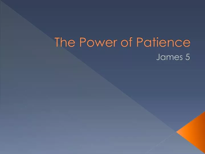 the power of patience
