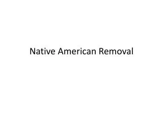 Native American Removal