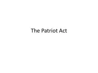 The P atriot Act