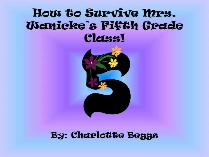how to survive mrs wanicke s fifth grade class