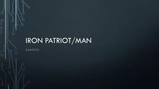 Iron Patriot/Man