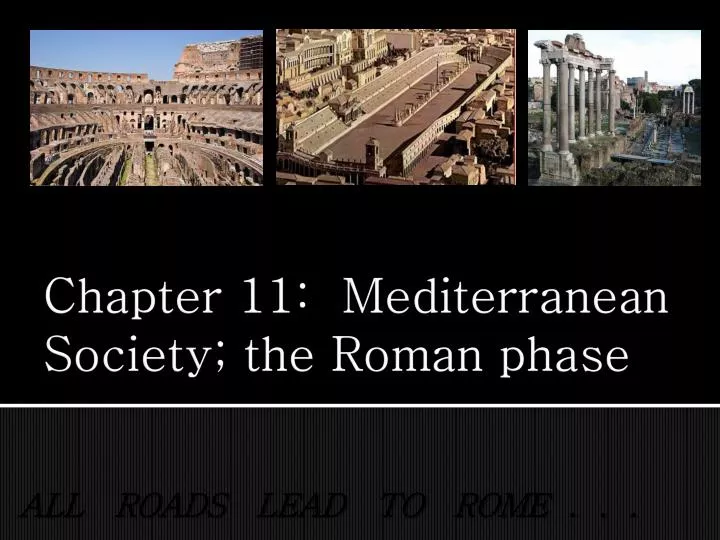 chapter 11 mediterranean society the roman phase