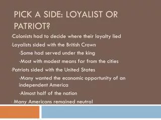 Pick a Side: Loyalist or Patriot?
