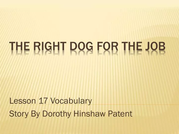 lesson 17 vocabulary story by dorothy hinshaw patent