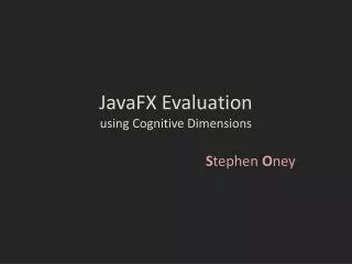 JavaFX Evaluation using Cognitive Dimensions