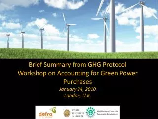 Brief Summary from GHG Protocol Workshop on Accounting for Green Power Purchases January 24, 2010