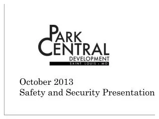 October 2013 Safety and Security Presentation