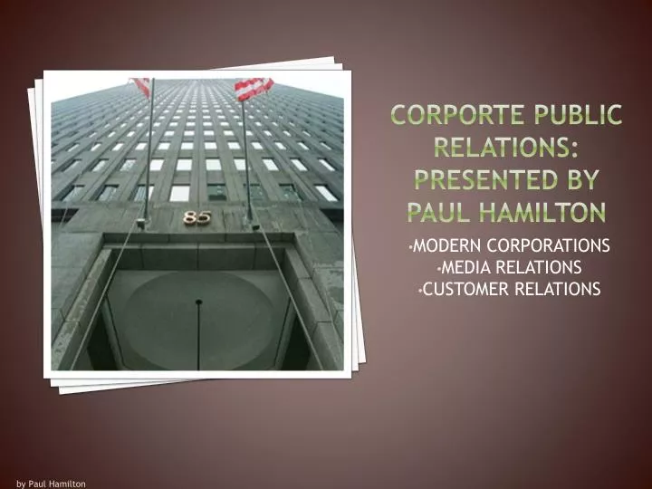 corporte public relations presented by paul hamilton