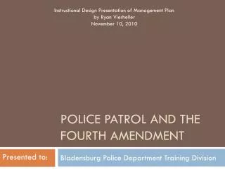 Police patrol and the fourth amendment