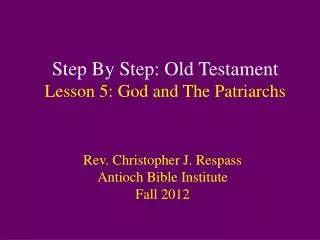 Step By Step: Old Testament Lesson 5: God and The Patriarchs