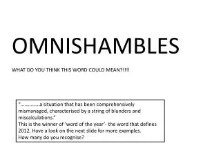 OMNISHAMBLES WHAT DO YOU THINK THIS WORD COULD MEAN?!!!!