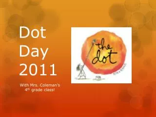 Dot Day 2011