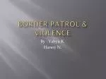 Border Patrol &amp; Violence