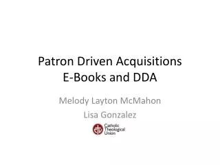 Patron Driven Acquisitions E-Books and DDA