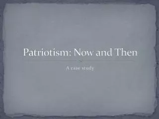 Patriotism: Now and Then