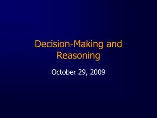 Decision-Making and Reasoning