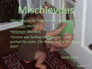 Mischievous
