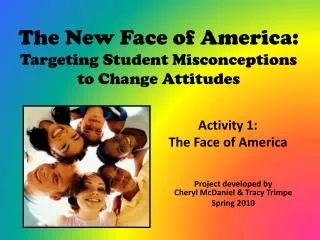 The New Face of America: Targeting Student Misconceptions to Change Attitudes
