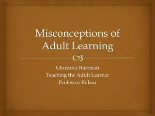 Misconceptions of Adult Learning