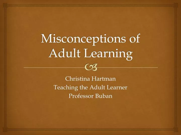 misconceptions of adult learning