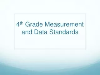 4 th Grade Measurement and Data Standards