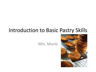 Introduction to Basic Pastry Skills