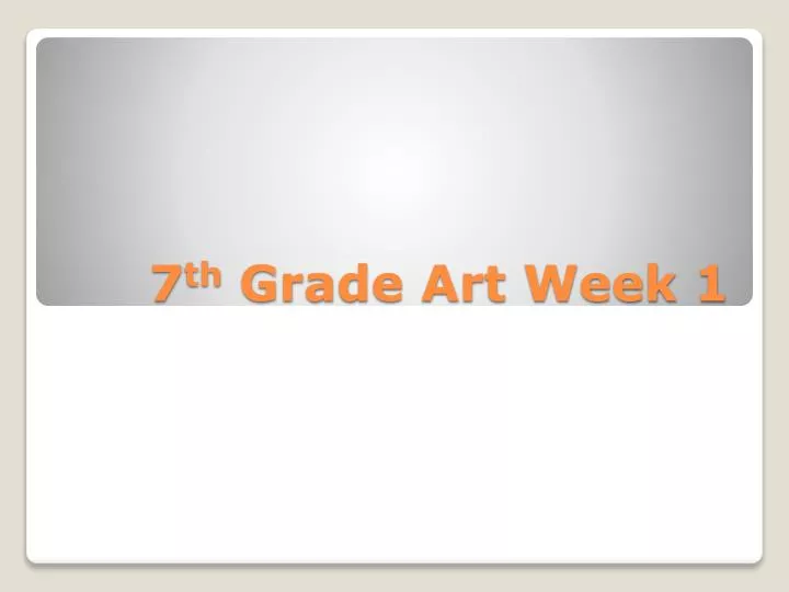 7 th grade art week 1