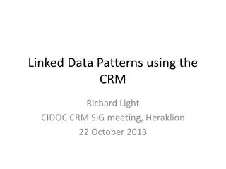 Linked Data Patterns using the CRM