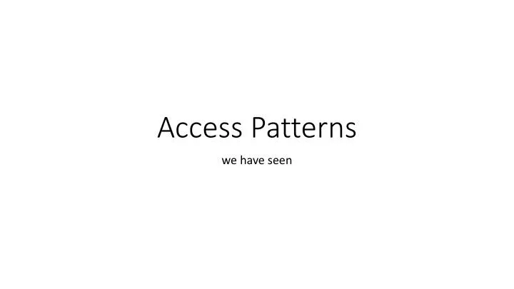 access patterns