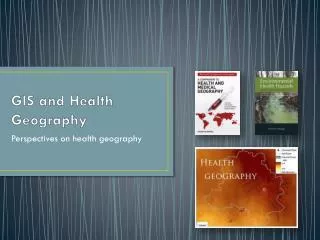 GIS and Health Geography