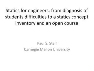 Paul S. Steif Carnegie Mellon University
