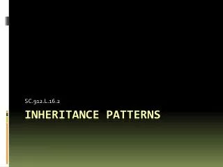 Inheritance patterns