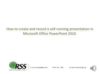 How to create and record a self-running presentation in Microsoft Office PowerPoint 2010.
