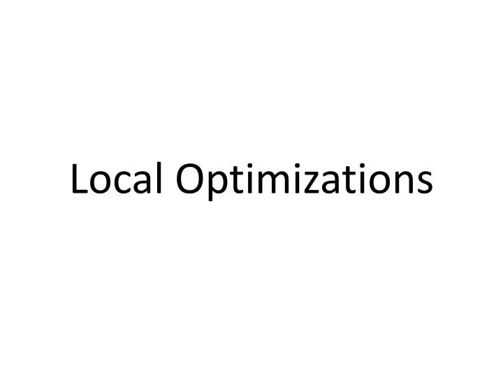 local optimizations