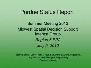 Purdue Status Report