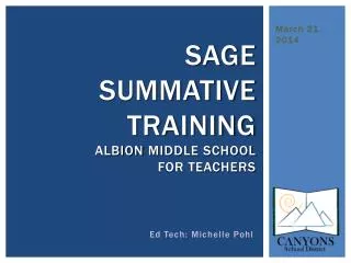SAGE Summative Training albion middle school for Teachers