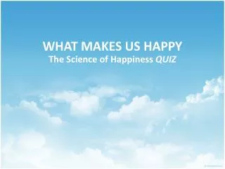 What Makes Us Happy