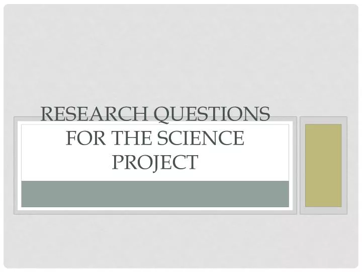 research questions for the science project