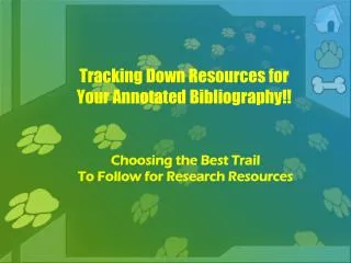 Tracking Down Resources for Your Annotated Bibliography!!