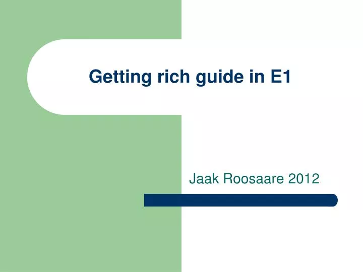 getting rich guide in e1