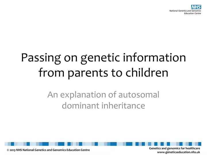 passing on genetic information from parents to children