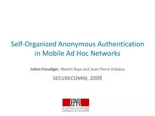 Self-Organized Anonymous Authentication in Mobile Ad Hoc Networks
