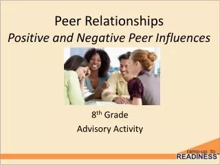 Peer Relationships Positive and Negative Peer Influences