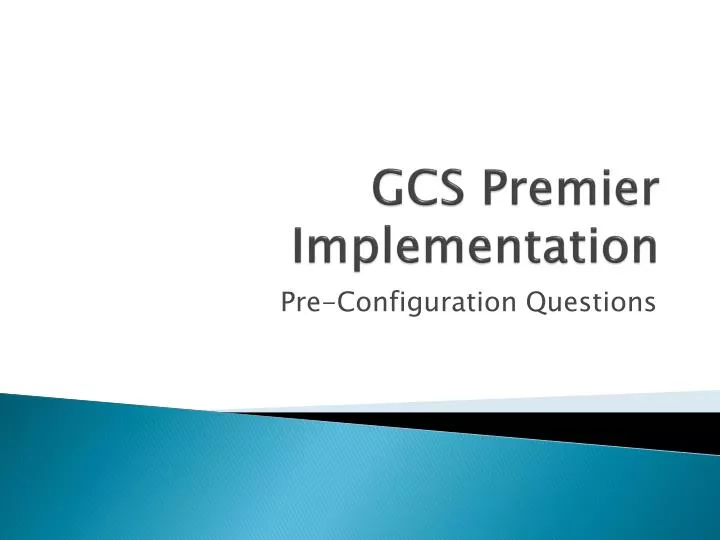 gcs premier implementation