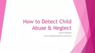 How to Detect Child Abuse &amp; Neglect