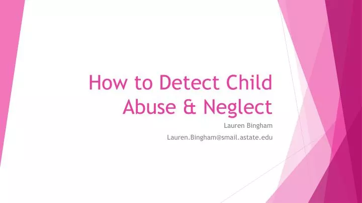 how to detect child abuse neglect