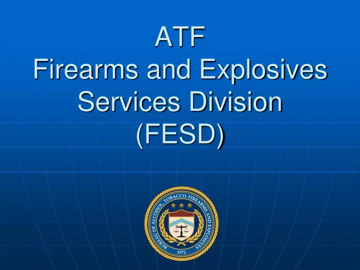 atf firearms and explosives services division fesd