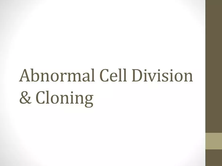 abnormal cell division cloning